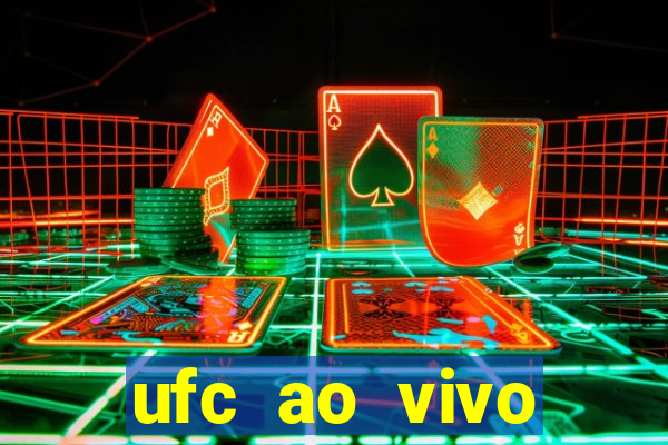 ufc ao vivo assistir online